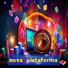 nova plataforma pagando muito
